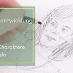 Figurenentwicklung, starke Charaktere für deinen Roman