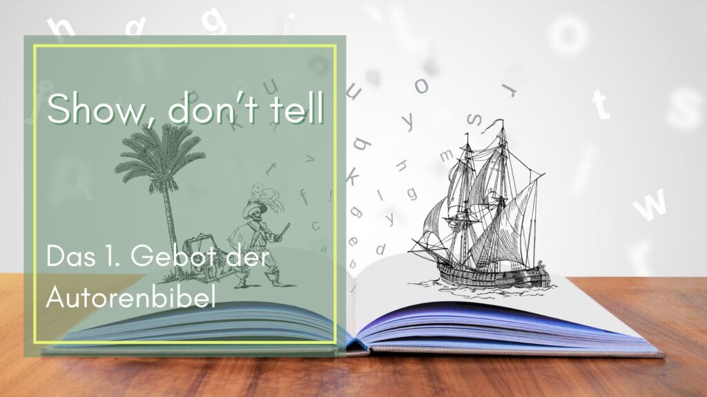 Show, don't tell mit Beispielen erklärt. Wann setzt du es ein.